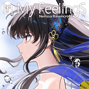 In My Feelings - Nerissa Ravencroft