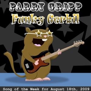 Funky Gerbil - Parry Gripp