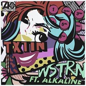 Txtin’ - WSTRN (Ft. Alkaline)