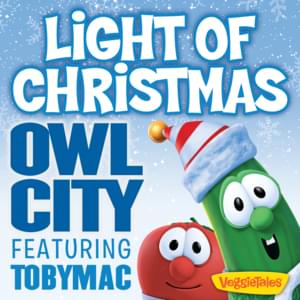 Light of Christmas - TobyMac (Ft. Owl City)