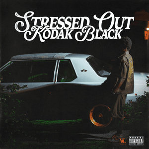 Stressed Out - Kodak Black