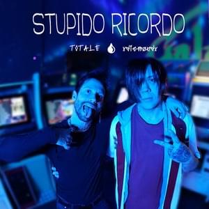 Stupido Ricordo - TOTALE (ITA) (Ft. ​xDiemondx)