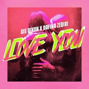 Love You - Gee Dixon & Dafina Zeqiri (Ft. Masse)