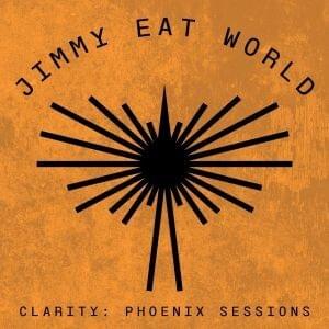 For Me This Is Heaven (Phoenix Sessions, 2021) - Jimmy Eat World