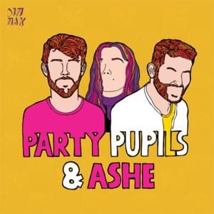 Love Me For The Weekend - Party Pupils & Ashe