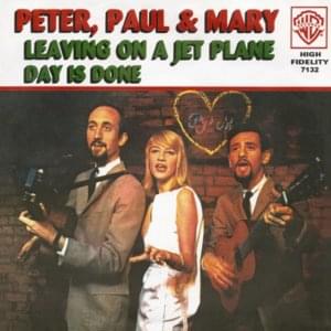 Leaving On a Jet Plane - Peter, Paul and Mary