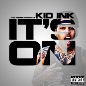 Its On - Kid Ink