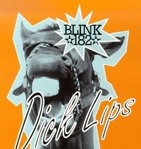 Dick Lips - ​​blink-182