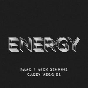 Energy - RAVO (Artist) (Ft. Casey Veggies & Mick Jenkins)