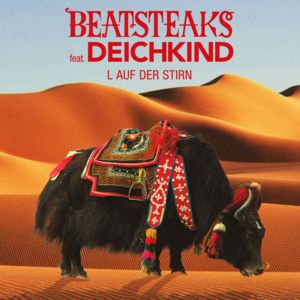 L auf der Stirn - Beatsteaks (Ft. Deichkind)