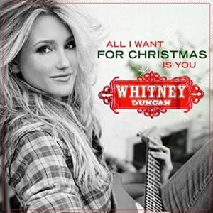 All I Want For Christmas Is You - Whitney Duncan