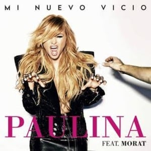 Mi Nuevo Vicio - Paulina Rubio (Ft. Morat)