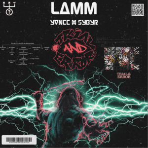 Trial and Error - Lamm (Ft. Sybyr & Yvncc)