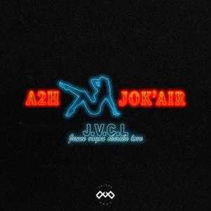 Jeune voyou cherche love - A2H (Ft. Jok'Air)