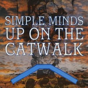 Up on the Catwalk - Simple Minds