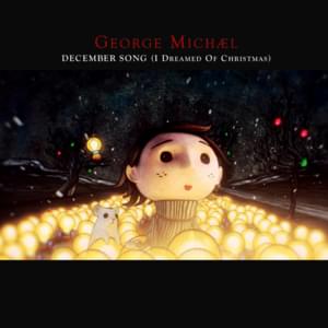 December Song (I Dreamed Of Christmas) - George Michael