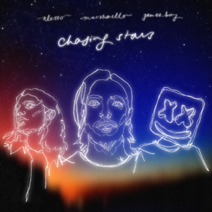 Chasing Stars - Alesso & Marshmello (Ft. James Bay)