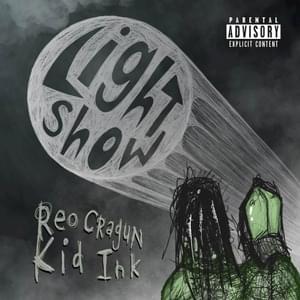 Light Show - Reo Cragun (Ft. Kid Ink)