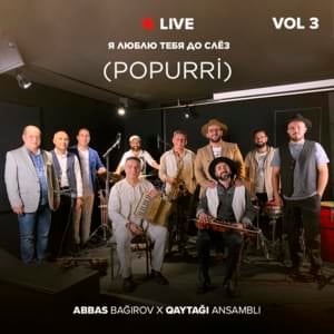 Я люблю тебя до слез (Live) VOL 3 (Popurri) - Abbas Bağırov