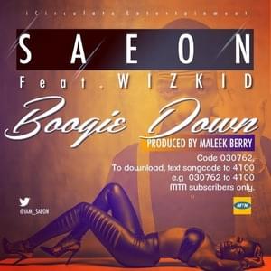 Boogie Down - Saeon Moruda (Ft. Wizkid)