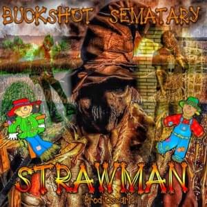 STRAWMAN - Buckshot (@buckeshot) (Ft. Sematary)