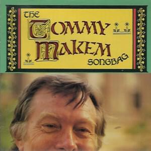 Johnny I Hardly Knew You - Tommy Makem