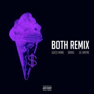 Both (Remix) - Gucci Mane (Ft. Drake & Lil Wayne)