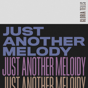 Just Another Melody - Gloria Tells