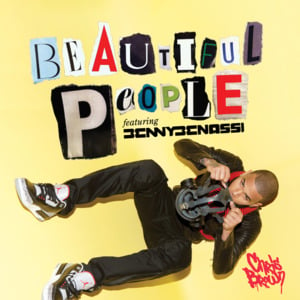 Beautiful People - Chris Brown (Ft. Benny Benassi)