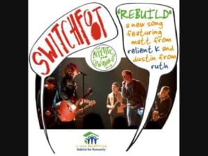 Rebuild - Switchfoot (Ft. Relient K & Ruth)