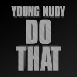 Do That - Young Nudy