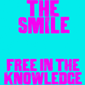 Free in the Knowledge - The Smile