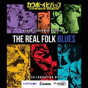 The Real Folk Blues - Mason Lieberman (Ft. DB Cooper, 山根麻以 (Mai Yamane), Mega Ran, Raj Ramayya, Red Rapper (Rapper), しほり (Shihori), Substantial, シートベルツ (The Seatbelts) & Úyanga Bold)