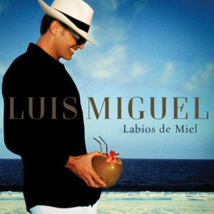 Labios de miel - Luis Miguel