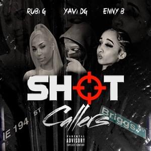 Shot Callers - Yavi DG (Ft. Enny B & Rubi G)