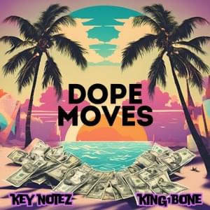 Dope Moves - Key Notez