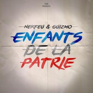 Enfant de la patrie - Guizmo (Ft. Nekfeu)