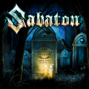 The Unkillable Soldier - Sabaton