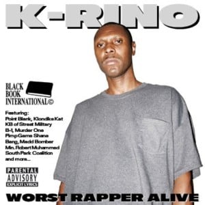 Worst Rapper Alive - K-Rino