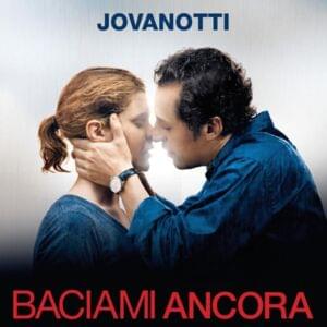 Baciami Ancora - Jovanotti