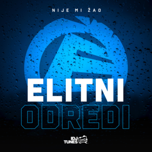 Nije mi žao - Elitni Odredi