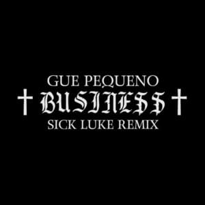 BUSINE$$ (SICK LUKE REMIX) - Guè