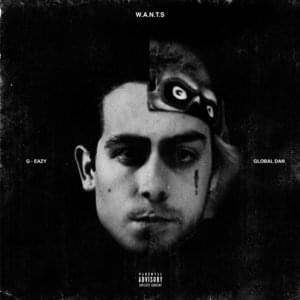 W.A.N.T.S - Global Dan & G-Eazy