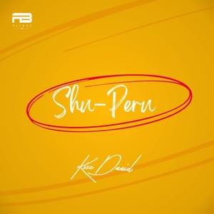 Shu-Peru - Kizz Daniel