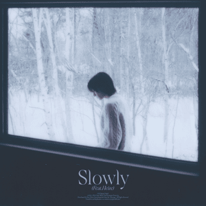 Slowly - I.M (아이엠) (Ft. HEIZE (헤이즈))