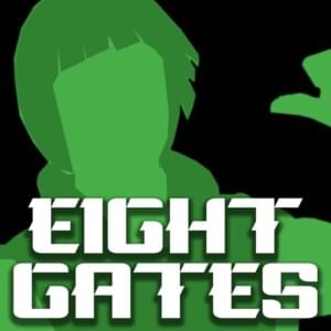 Eight Gates (Might Guy Rap) - Rustage (Ft. DizzyEight)