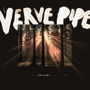 What Might Have Been - The Verve Pipe