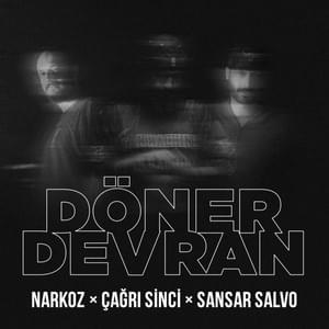 Döner Devran - Narkoz, Çağrı Sinci & Sansar Salvo