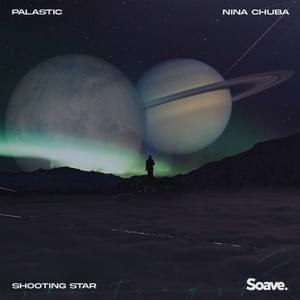 Shooting Star - Palastic (Ft. Nina Chuba)