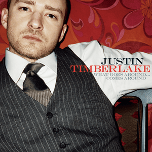 What Goes Around.../… Comes Around - Justin Timberlake